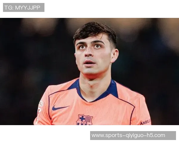 佩德里伤情引发巴萨忧虑与以往肌肉伤病相似需谨慎应对